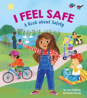 I Feel Safe: A book about safety de Louise Spilsbury