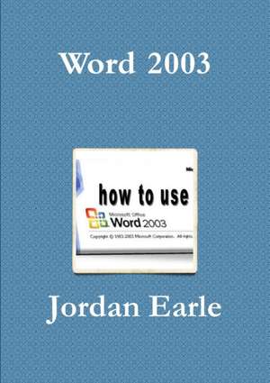 Word 2003 de Jordan Earle