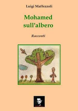 Mohamed Sull'albero de Luigi Maffezzoli