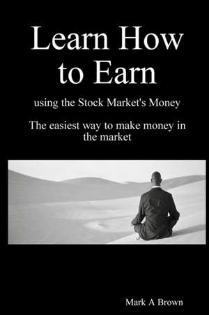 Learn How to Earn de Mark Brown