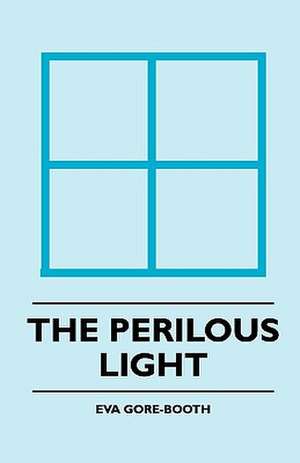 The Perilous Light de Eva Gore-Booth