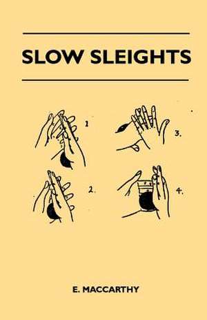 Slow Sleights de E. Maccarthy