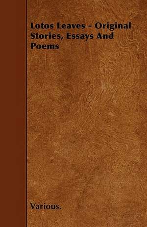 Lotos Leaves - Original Stories, Essays and Poems de various