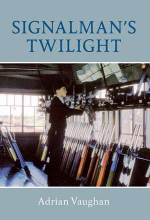 Signalman's Twilight: Japanese Military Aviation 1877-1945 de Adrian Vaughan