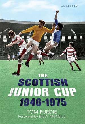 The Scottish Junior Cup from 1946-1975 de Tom Purdie