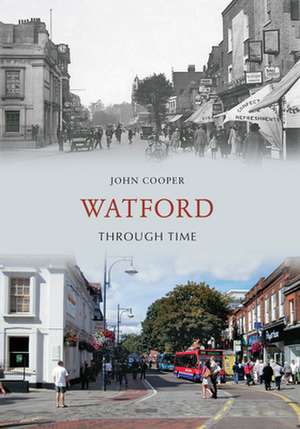 Watford Through Time de John Cooper