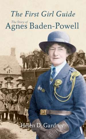 The First Girl Guide de Rev. Helen D. Gardner