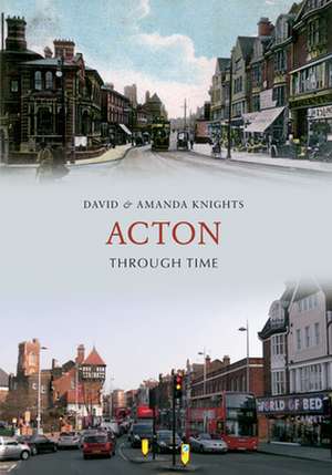 Acton Through Time de David Knights