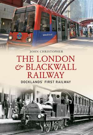 The London & Blackwall Railway de John Christopher