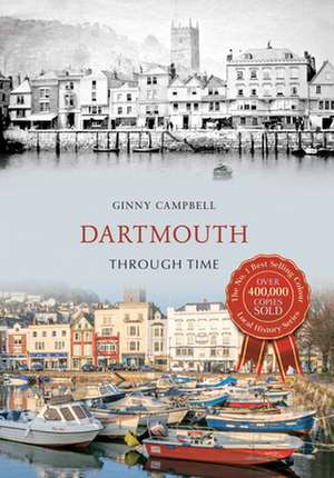 Dartmouth Through Time de Ginny Campbell