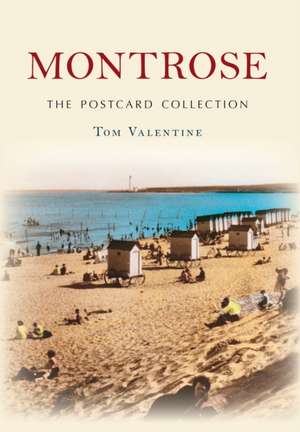 Montrose the Postcard Collection de Tom Valentine