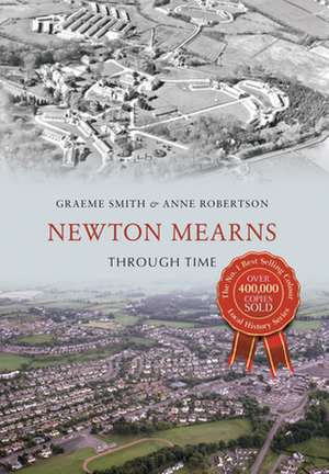 Newton Mearns Through Time de Graeme Smith