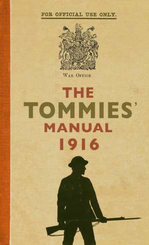 The Tommies' Manual 1916 de Hannah Holman