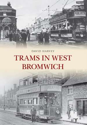 Trams in West Bromwich de David Harvey