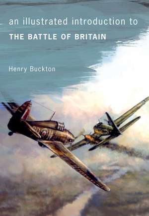 The Battle of Britain: Henry VIII's Closest Friend de Henry Buckton