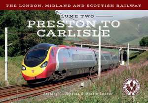 The London, Midland and Scottish Railway: Preston to Carlisle de Stanley C Jenkins