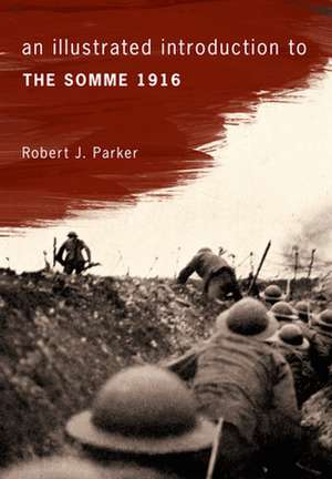 The Somme: An American Gentleman in Victorian London de Robert J. Parker