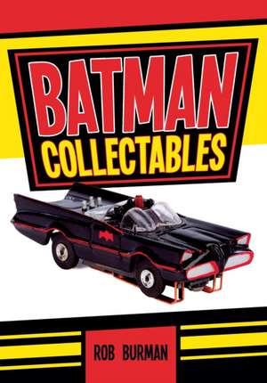 Batman Collectables de Rob Burman