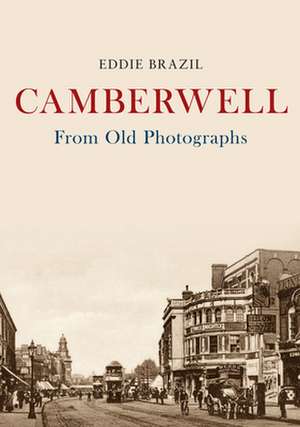 Camberwell from Old Photographs de Eddie Brazil