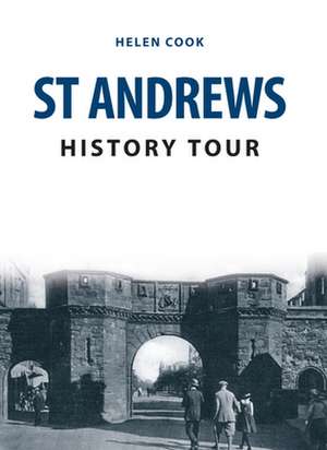 St Andrews History Tour de Helen Cook