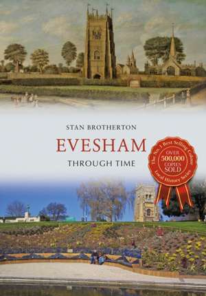 Evesham Through Time de Stan Brotherton