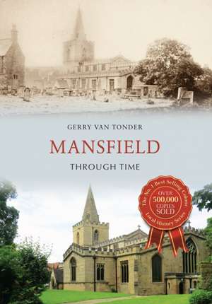 Tonder, G: Mansfield Through Time de Gerry Tonder