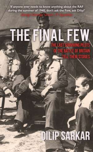 The Final Few de Dilip Sarkar