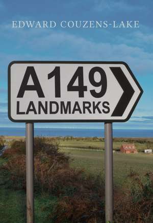 A149 Landmarks de Edward Couzens-Lake