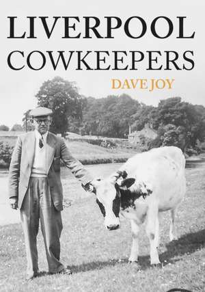 Liverpool Cowkeepers de Dave Joy