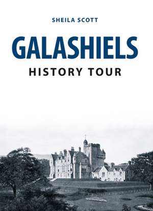 Galashiels History Tour de Sheila Scott