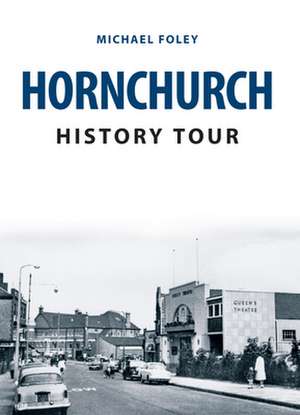 Hornchurch History Tour de Michael Foley