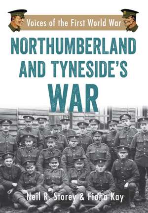 Northumberland and Tyneside's War de Neil R. Storey