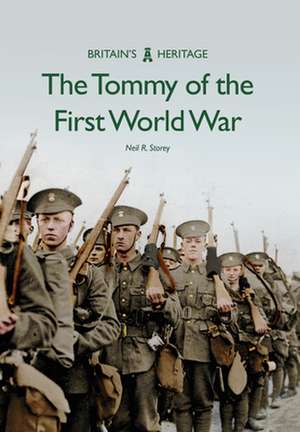 The Tommy of the First World War de Neil R. Storey