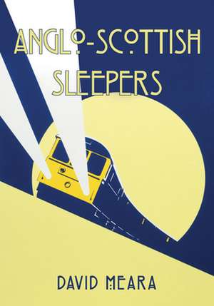 Anglo-Scottish Sleepers de David Meara