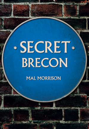 Secret Brecon de Mal Morrison