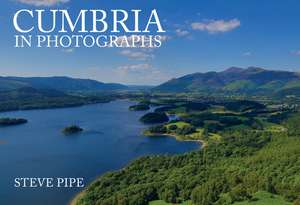 Cumbria in Photographs de Steve Pipe