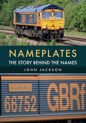 Nameplates: The Story Behind the Names de John Jackson