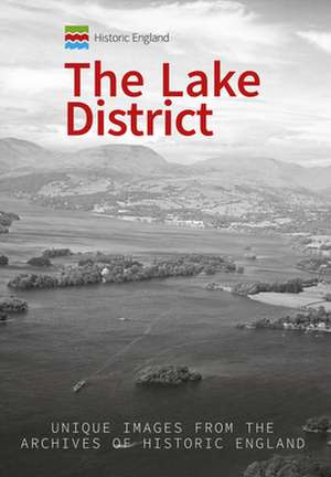 Howorth, B: Historic England: The Lake District de Billy F. K. Howorth