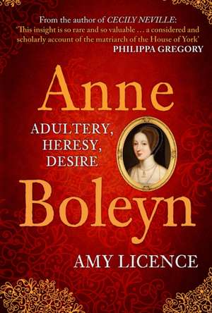 Anne Boleyn de Amy Licence