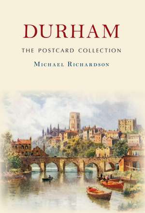 Durham the Postcard Collection de Michael Richardson