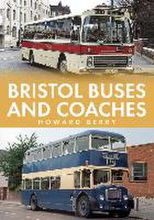 Bristol Buses and Coaches de Howard Berry