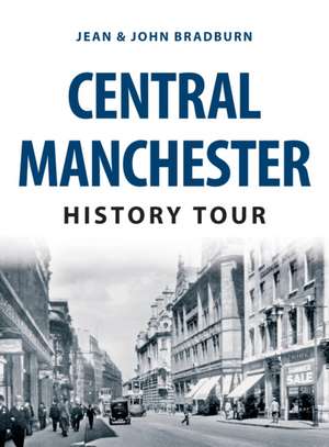 Central Manchester History Tour de Bradburn