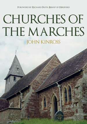 Churches of the Marches de John Kinross