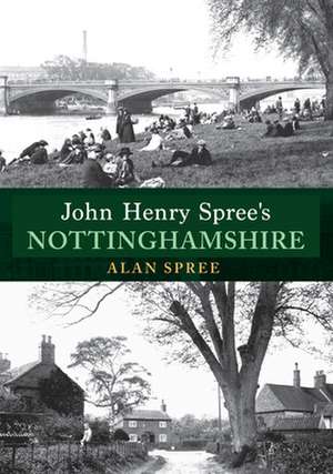 John Henry Spree's Nottinghamshire de Alan Spree