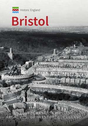 Historic England: Bristol de Simon McNeill-Ritchie