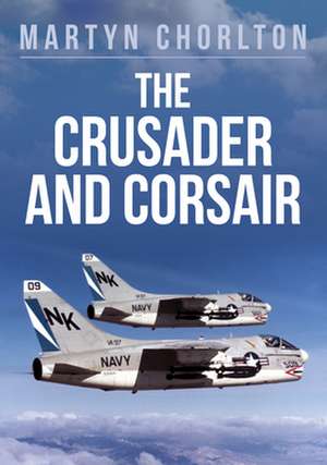 The Crusader and Corsair de Martyn Chorlton