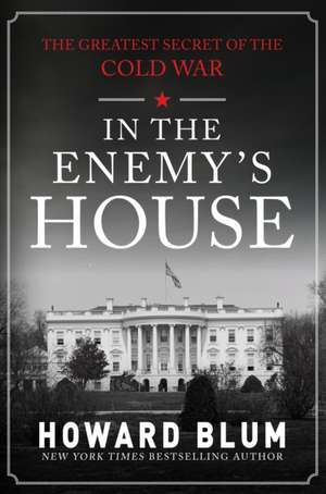 Blum, H: In the Enemy's House de Howard Blum