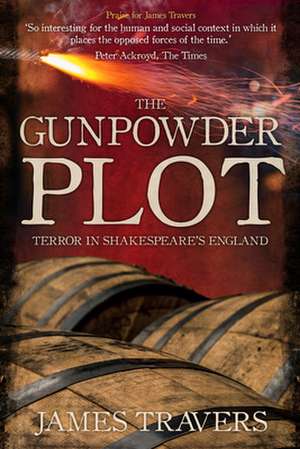 The Gunpowder Plot de James Travers