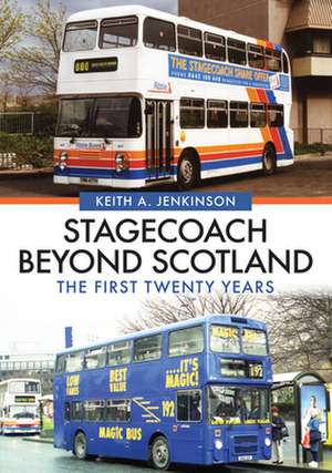 Jenkinson, K: Stagecoach Beyond Scotland de Keith A. Jenkinson