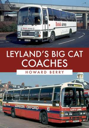 Leyland's Big Cat Coaches de Howard Berry